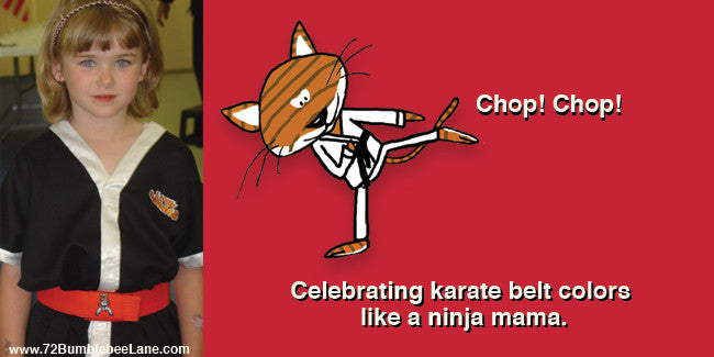 Chop! Chop! Celebrating karate belt colors like a ninja mama.